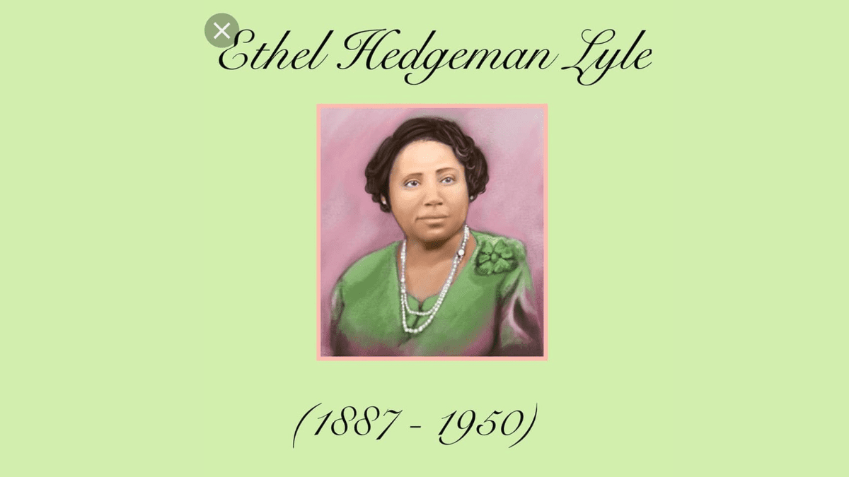 Ethel Hedgemon Lyle The principle founder of Alpha Kappa Alpha Sorority, Inc.