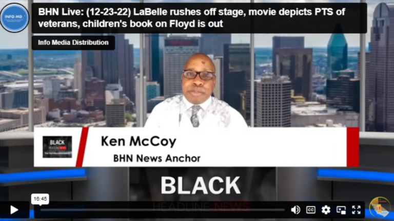 BHN Live: LaBelle runs off stage, a film portrays PTS in soldiers, and a Children’s Book about Floyd is released